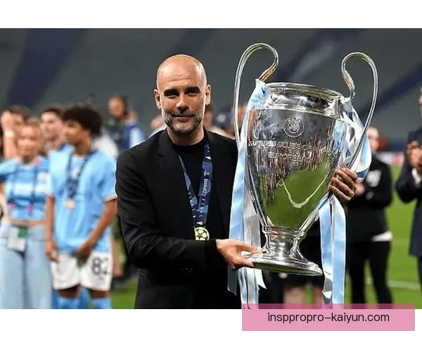 瓜迪奥拉比赛掌控力持续提升，助推曼城本赛季竞争力增强